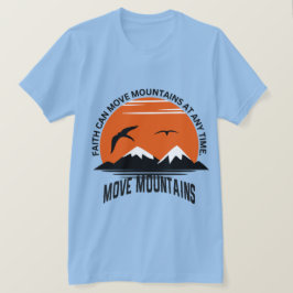 Camiseta Faith Moves Mountains – Sunset Serenity Edition