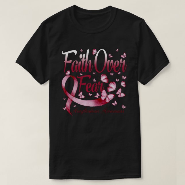 Camiseta Faith Over Fear Amyloidosis Awareness Butterfly (Diseño del anverso)