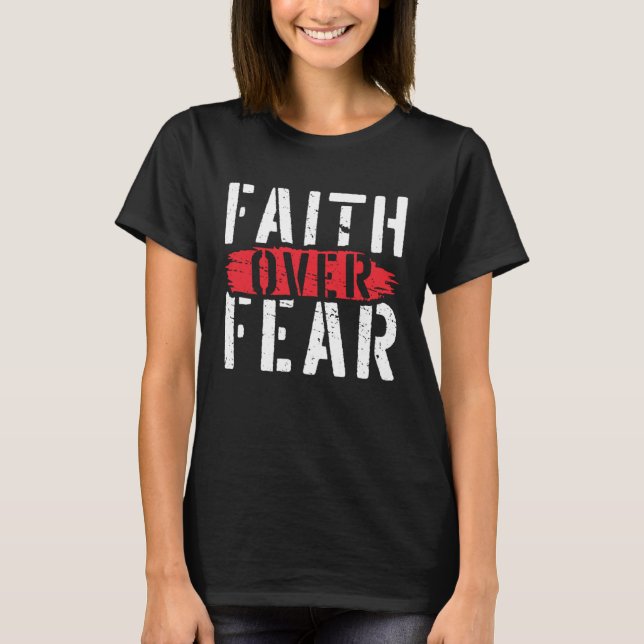 Camiseta Faith Over Fear Christian Religious Belief Jesus C (Anverso)