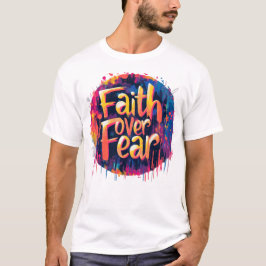 Camiseta Faith Over Fear: Edición de Streetfire