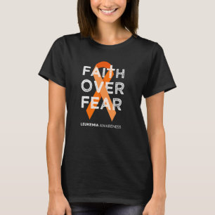 Camiseta Faith Over Fear Fight Leukemia Awareness Naranja R