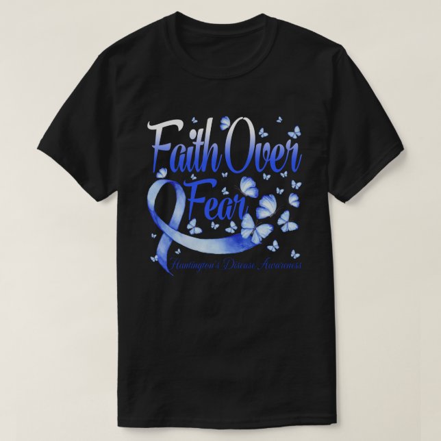 Camiseta Faith Over Fear Huntington's Disease  Awareness Bu (Diseño del anverso)