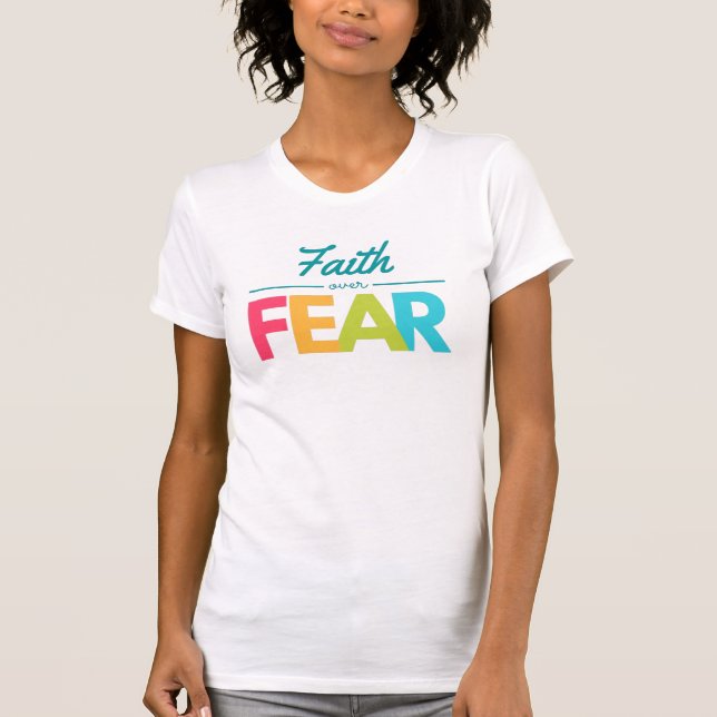 Camiseta Faith Over Fear Multi Color Bold Font Style  (Anverso)