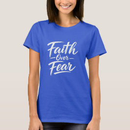 Camiseta Faith Over Fear T-Shirt