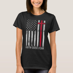 Camiseta Faith Over Fears Guay Christian Cross American