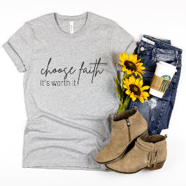 Camiseta Faith t-shirt for women - Choose faith