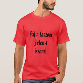 Camiseta Fáj a faszom Jelen-t iszom piros rövid férfi póló