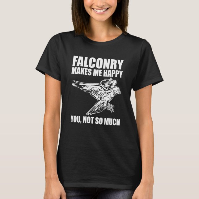 Camiseta Falconer is Happy with Falconry (Anverso)