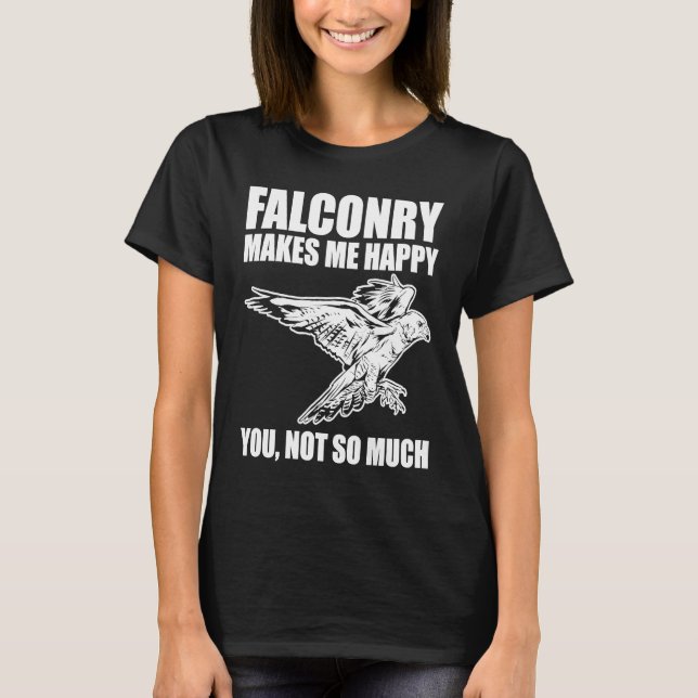 Camiseta Falconer is Happy with Falconry (Anverso)