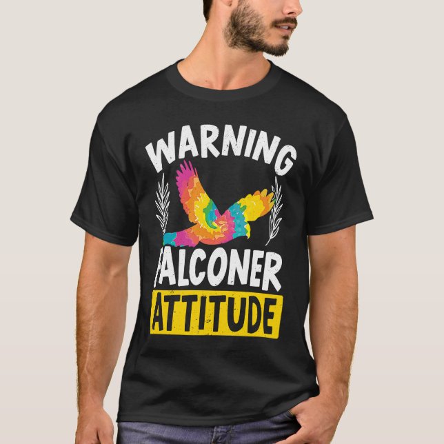 Camiseta Falconry Bird  Ornithology Falcon Falconer Attitud (Anverso)