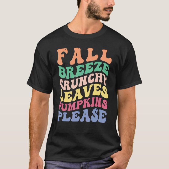 Camiseta Fall Breeze Crunchy Leaves Pumpkins Please   Fall (Anverso)