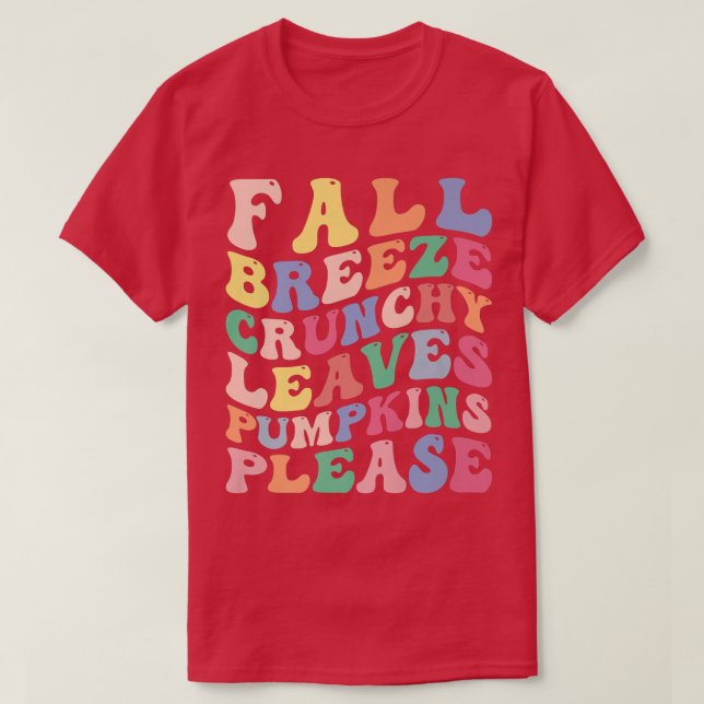 Camiseta Fall Breeze Crunchy Leaves Pumpkins Please Funny A (Diseño del anverso)