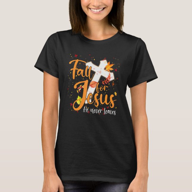 Camiseta Fall For Jesus He Never Leaves Canada Maples (Anverso)