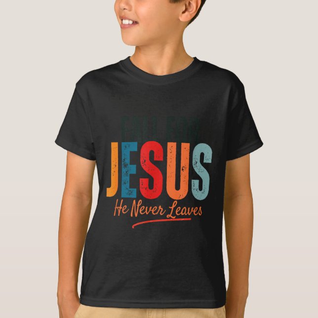 Camiseta Fall For Jesus He Never Leaves Christian Autumn Fa (Anverso)