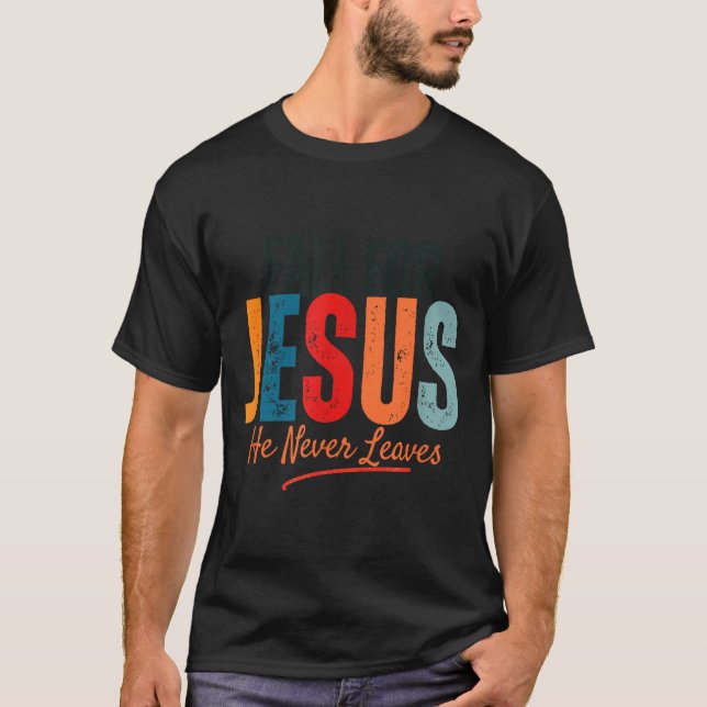 Camiseta Fall For Jesus He Never Leaves Christian Autumn Fa (Anverso)