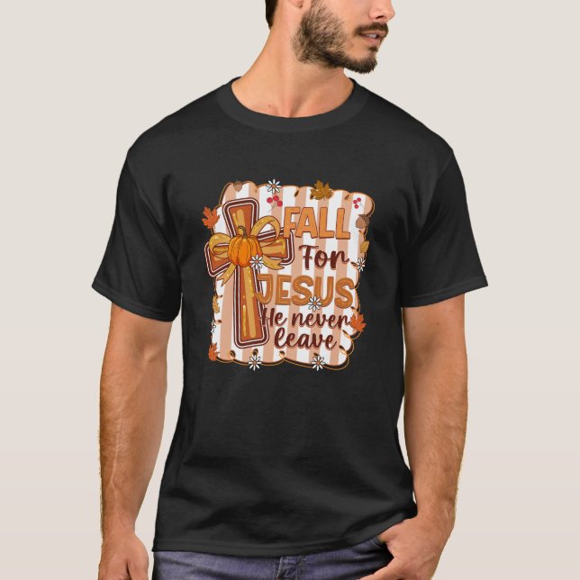 Camiseta Fall For Jesus He Never Leaves Leaves Autumn Chris (Anverso)