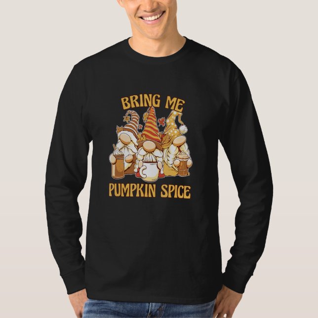 Camiseta Fall Gnomes Bring Pumpkin Spice  Funny Autumn Latt (Anverso)