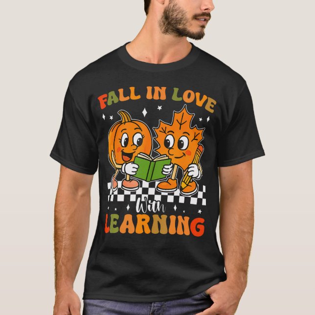 Camiseta Fall In Love With Learning For Teachers Autumn Cla (Anverso)