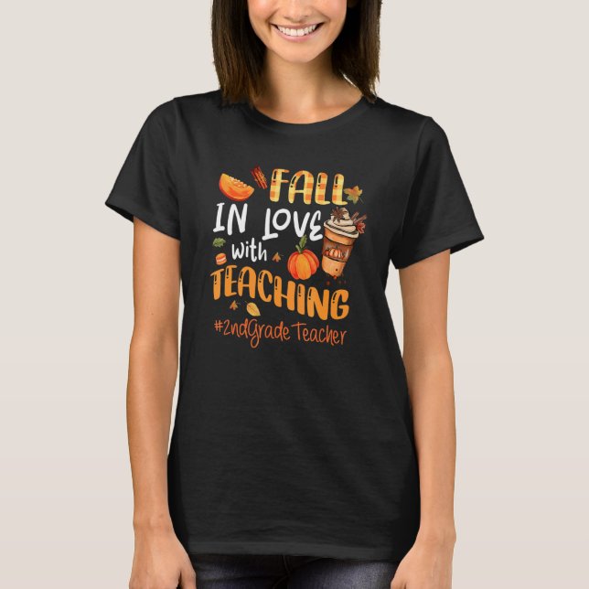 Camiseta Fall In Love With Teaching 2nd Grade Teacher Thank (Anverso)