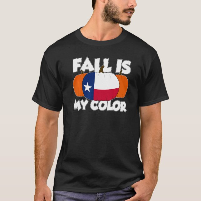 Camiseta Fall Is My Color Thanksgiving Pumpkin Texas   (Anverso)