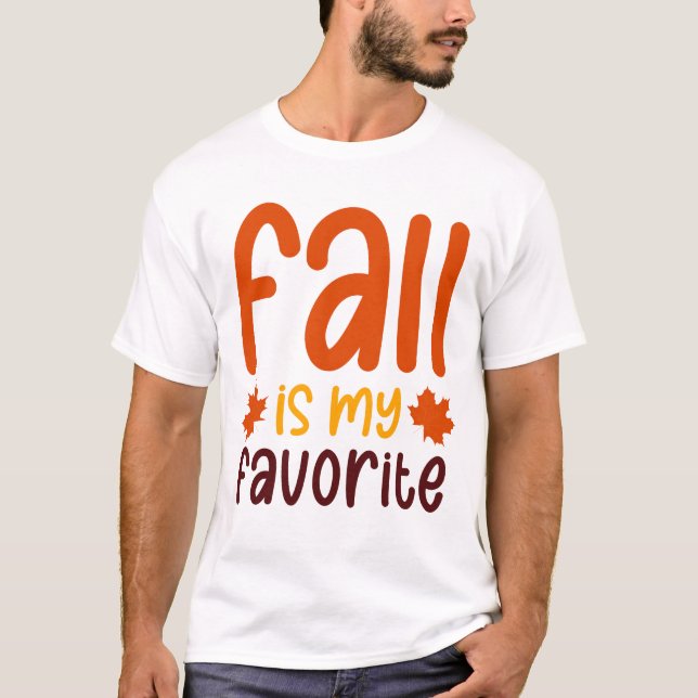 Camiseta Fall Is My Favorite - Cozy Autumn Quote Design (Anverso)