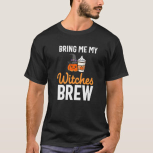 Camiseta Fall Season Funny Pumpkin Spice Bring Me My Witche