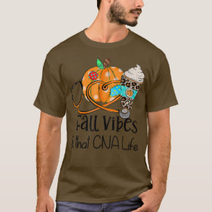 Camiseta Fall Vibes And That CNA Nurse Life Nurse Fall Than