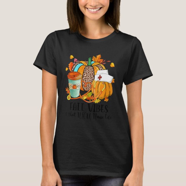 Camiseta Fall Vibes & That NICU Nurse Life Autumn  Thanksgi (Anverso)
