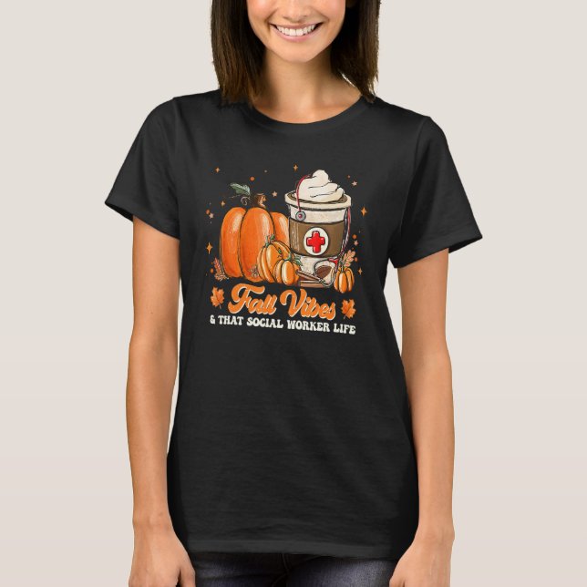 Camiseta Fall Vibes & That Social Worker Pumpkin Spice Than (Anverso)