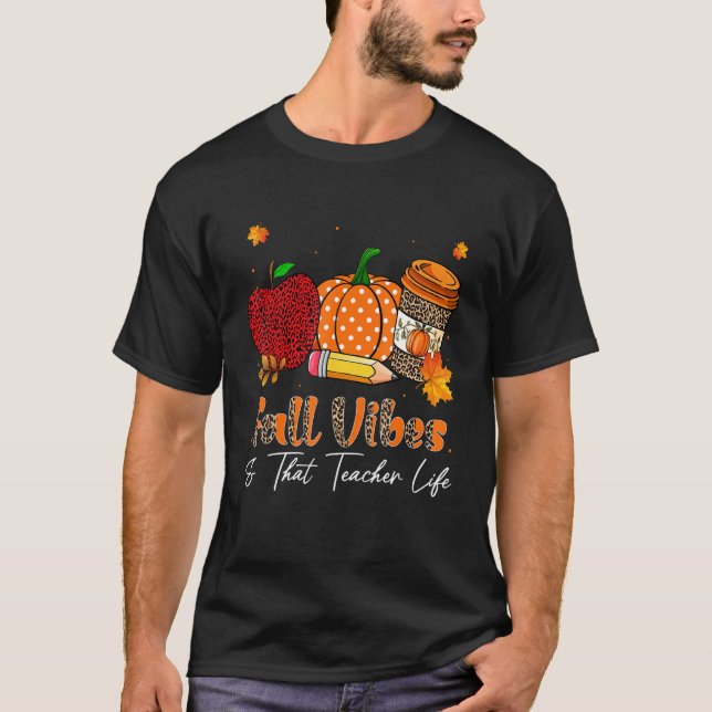 Camiseta Fall Vibes & That Teacher Life Pencil Pumpkin Autu (Anverso)