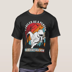 Camiseta Fallé como persona soy dinosaurio 7