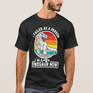 Camiseta Fallé como persona Soy dinosaurio 8