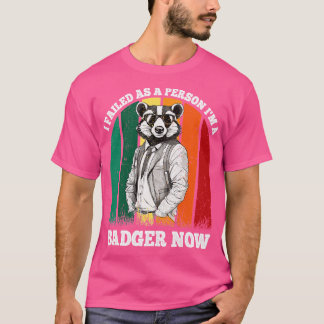 Camiseta fallé como persona, soy un insignia ahora