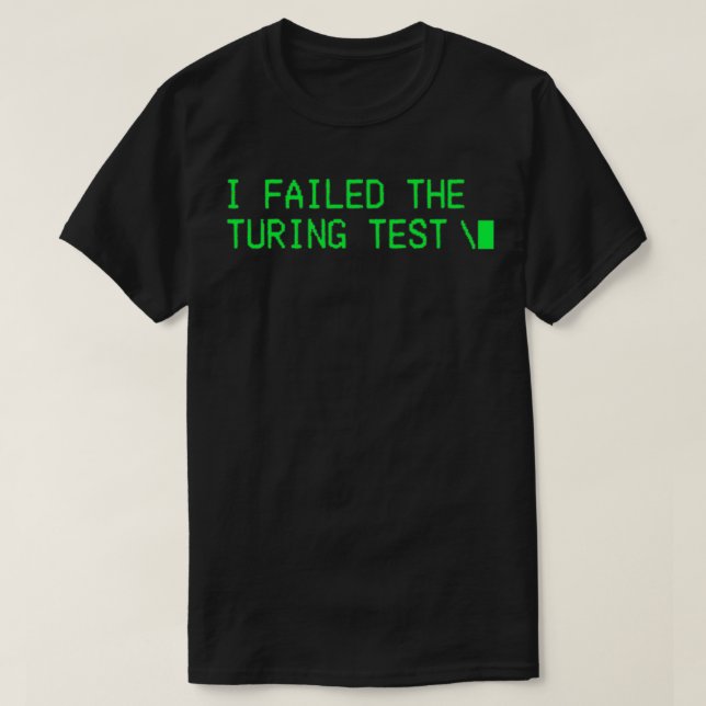 Camiseta Fallé La Prueba De Turing Ai Sentido (Diseño del anverso)