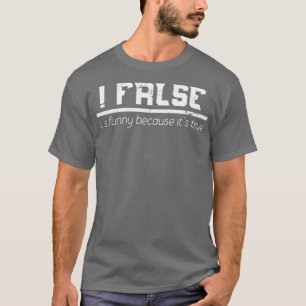 Camiseta Falso es gracioso porque es un programador verdade