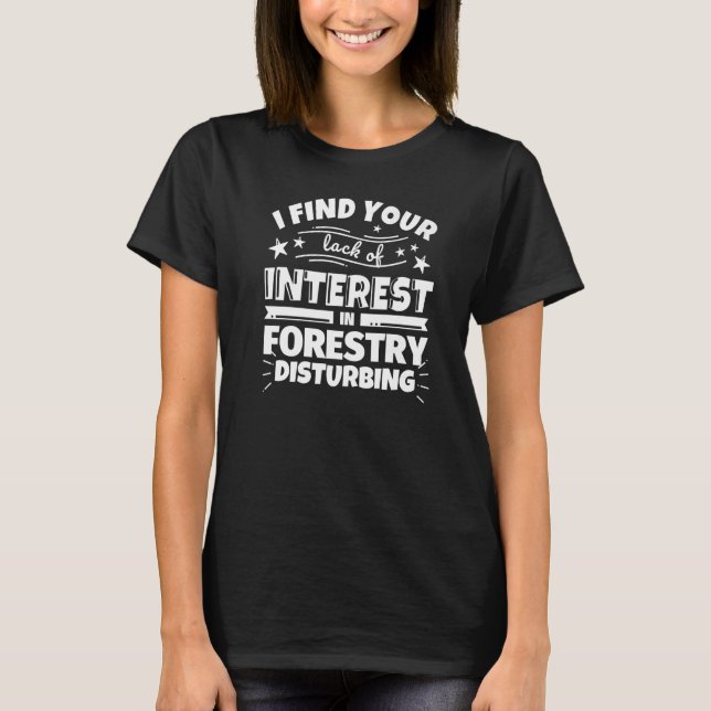 Camiseta Falta de interés en los bosques (Anverso)
