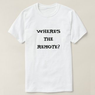 Camiseta Falta el control remoto