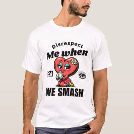 Camiseta Faltame el respeto cuando nos estrellamos
