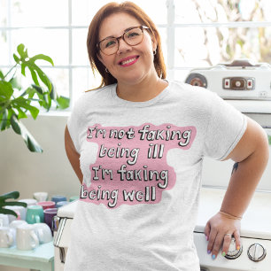 Camiseta Faltando para estar bien Discapacidad Invisible