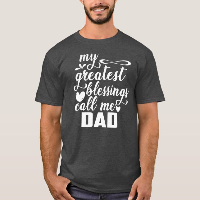 Camiseta Familia 365 Mis mayores bendiciones me llaman papá (Anverso)