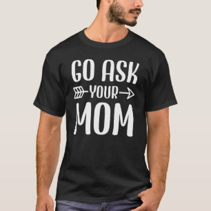 Camiseta Familia 365 Pregúntale a tu madre el humor sarcást