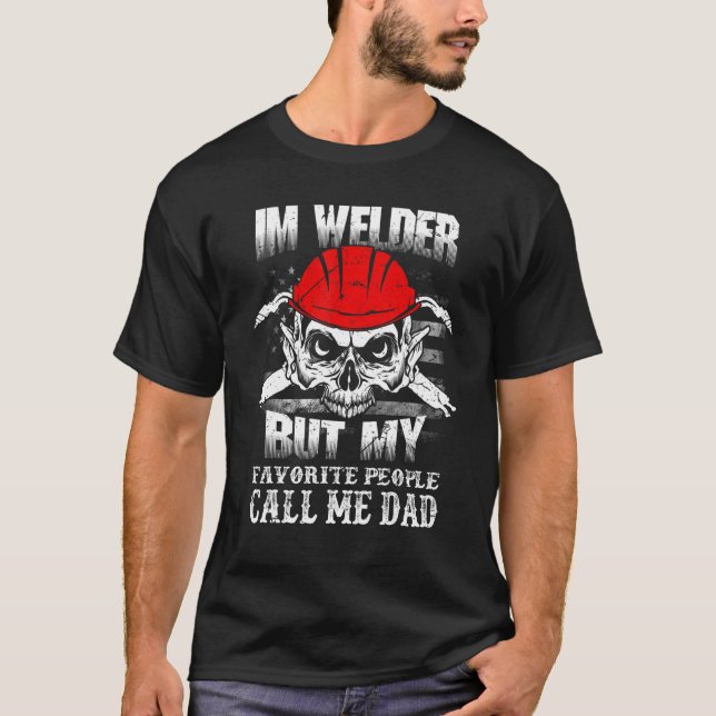 Camiseta Familia 365 Welder Dad Mi gente favorita me llama (Anverso)