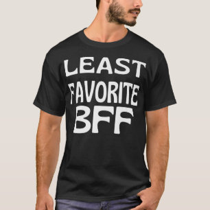 Camiseta Familia BFF divertida BFF menos favorita