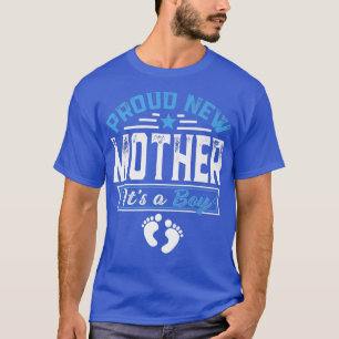 Camiseta Familia divertida: Nueva madre orgullosa, es un ni