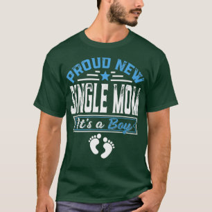 Camiseta Familia divertida orgullosa nueva madre soltera es