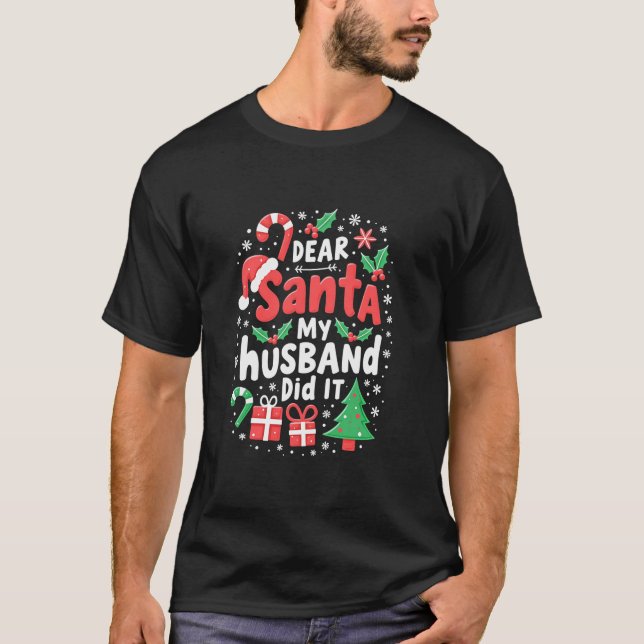 Camiseta Familia divertida Querida Santa Mi Esposo Lo Hizo  (Anverso)