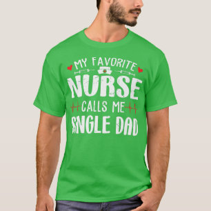 Camiseta Familia, mi enfermera favorita me llama padre solt