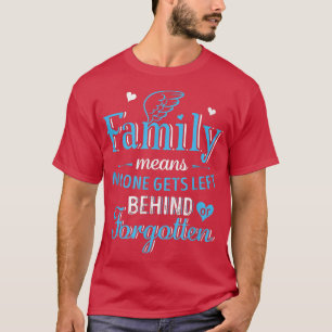 Camiseta Familia Significa Que Nadie Se Queda Atrás O Se Ol