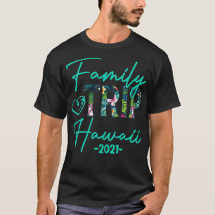 Camiseta Familia Vacaciones en Hawái Familia Fiesta 2021