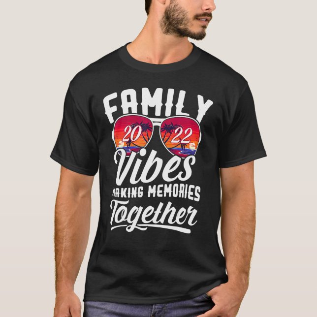 Camiseta Familia Vibes 2022 Reunión Familiar Haciendo Recue (Anverso)